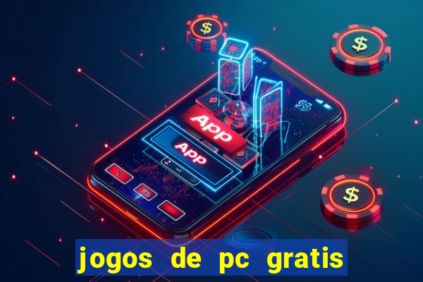 jogos de pc gratis para download